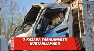 Devrilen kamyonda yaralanan sürücüden kötü haber