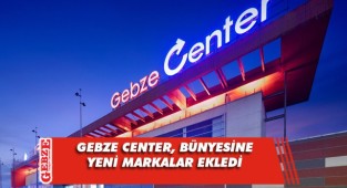 Gebze Center, yeni markalarıyla büyüyor