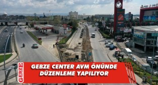 Gebze'de AVM köprü ve yollarına yeni düzenleme