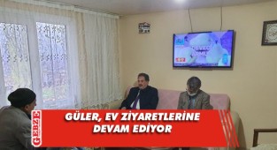 Güler, ihtiyaç sahibi aileleri ziyaret ediyor