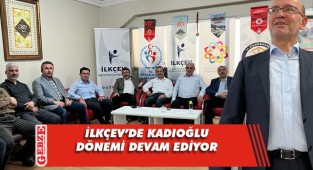 İLKÇEV'de Kadıoğlu, yeniden başkan seçildi