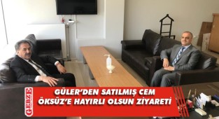Kaymakam Güler'den Cem Öksüz'e ziyaret