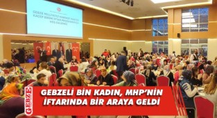 MHP Gebze'nin kadınlarından görkemli iftar
