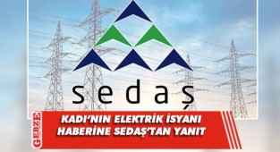 SEDAŞ'tan o habere yanıt geldi