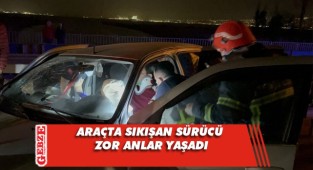 Sıkışan sürücü güçlükle kurtarıldı