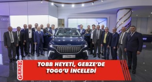 TOBB heyeti Gebze’de toplandı