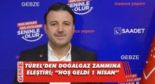Türel'den doğalgaz zammı yorumu