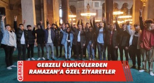 Ülkü Ocakları Gebze, Ayasofya'ya gitti
