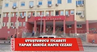 Uyuşturucu ticareti yapan sanığa 12 yıl hapis