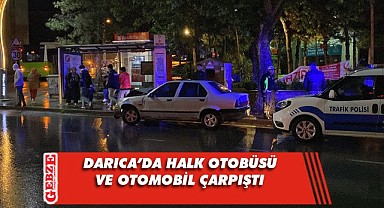 Darıca’da belediye otobüsü ile otomobil çarpıştı