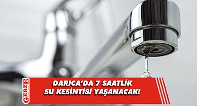 Darıcalılar dikkat! Bu gece su kesintisi var
