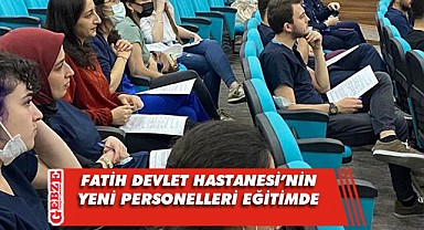 Fatih Devlet Hastanesi'nde eğitimler sürüyor