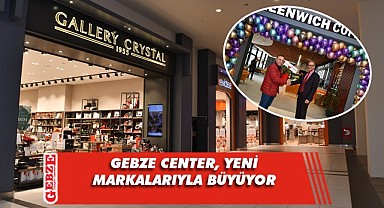 Gebze Center'ın marka skalası genişliyor