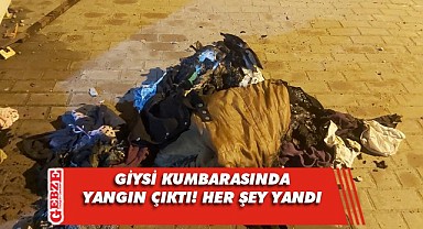 İhtiyaç sahiplerinin kıyafetleri alev alev yandı