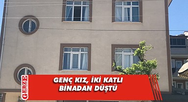 İkinci kattan düşen genç kız yaralandı