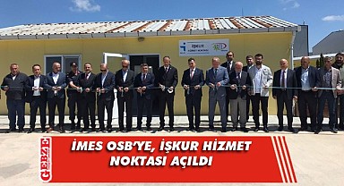 İMES OSB'de İŞKUR Hizmet Noktası açıldı