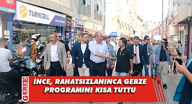 İnce’nin Gebze programına rahatsızlık engeli