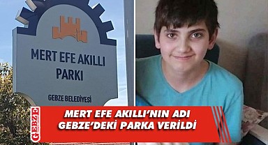 Mert Efe Akıllı'nın adı ölümsüzleşti