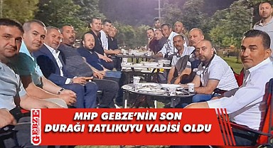 MHP Gebze, yorgunluk çayı için buluştu
