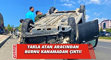 O kazadan burnu bile kanamadan kurtuldu!