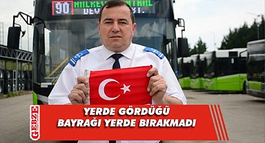 O şoför bayrağımızı yerde bırakmadı