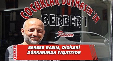 Setlerin berberi Rasim, Kocaeli’ye taşındı