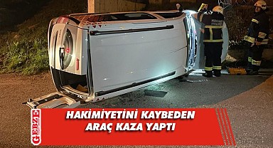 Yan yatan aracın sürücüsü araçta sıkıştı