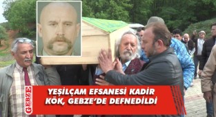 Yeşilçam'ın efsanesi Gebze'de toprağa verildi