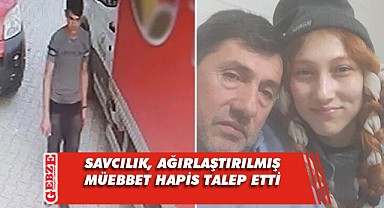 Ayşegül'ü ölüme götüren vahşete istenen ceza belli oldu