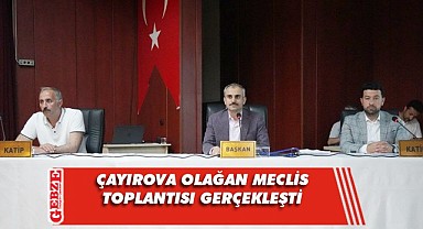 Çayırova haziran ayı meclis toplantısı yapıldı