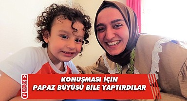 Çocukları konuşsun diye her yolu denediler