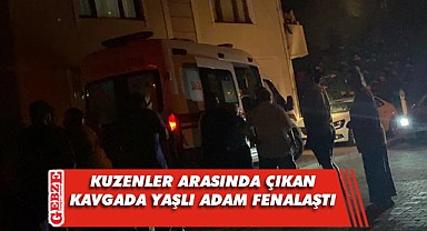 Gebze'de kuzenler arasında kavga çıktı
