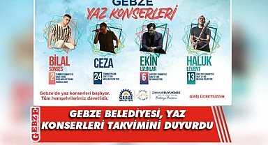 Gebze'de yaz konserleri başlıyor