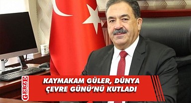 Güler, Dünya Çevre Günü dolayısıyla bir mesaj yayımladı