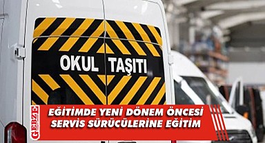 Servis aracı sürücüleri eğitimden geçecek