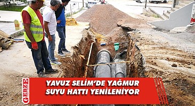 Yavuz Selim Mahallesi'ne yeni yağmur suyu hattı