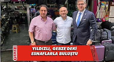 Yıldızlı’dan Gebze’de esnaf ziyaretleri
