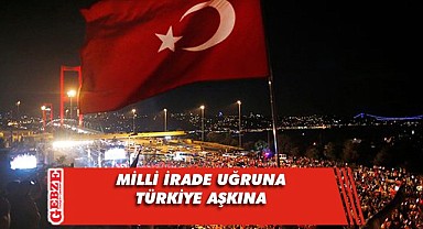 15 Temmuz Demokrasi ve Milli Birlik Günü kutlu olsun