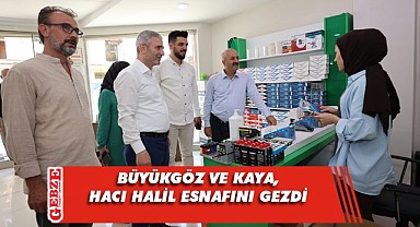 Büyükgöz ve Kaya, esnaflarla buluşuyor