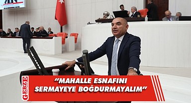 CHP'li Tarhan, o kanun teklifi hakkında konuştu