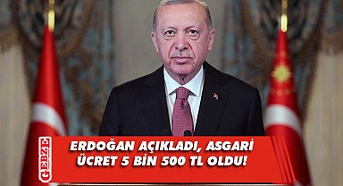 Cumhurbaşkanı Erdoğan yeni asgari ücreti açıkladı