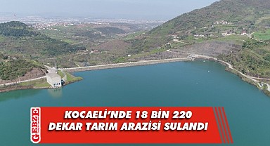 DSİ'den Kocaeli'nin tarım ekonomisine destek