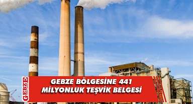 Gebze bölgesi için 18 teşvik belgesi düzenlendi