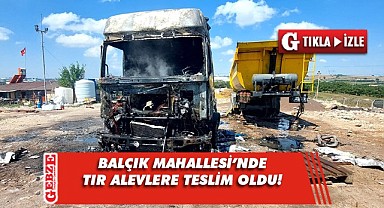 Gebze'de tır alev alev yandı