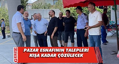 Gebzeli pazarcıların talepleri yerinde incelendi