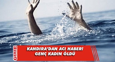 Genç kadın boğularak can verdi!