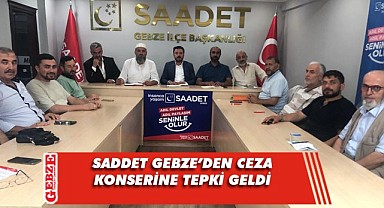 Saadet Gebze yönetiminin gündemi Ceza konseri