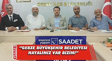 Saadet Partisi'nden büyükşehirli il vurgusu!