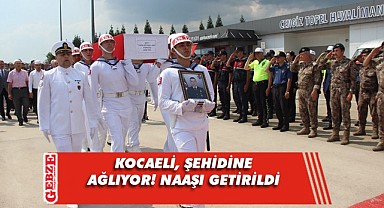 Şehit Uzman Çavuş Ertuğrul Sarı’nın naaşı Kocaeli’nde