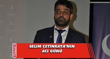 Selim Çetinkaya'nın amcası vefat etti
